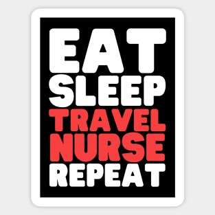 Eat Sleep Travel Nurse Repeat Sticker